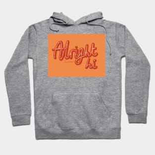 Orange irish "Alright Hi" Slang design Hoodie